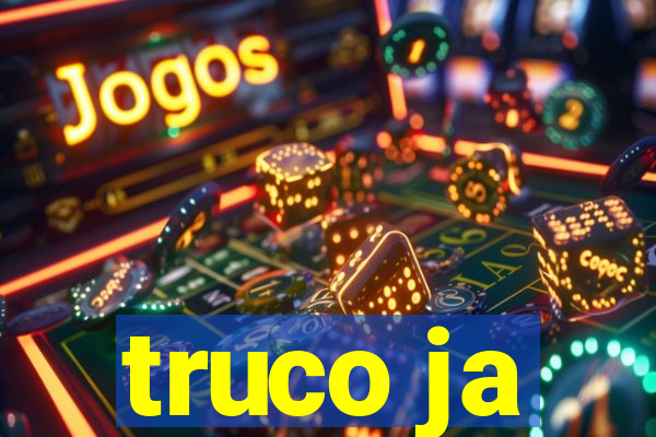 truco ja